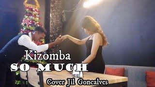 Dansa Kizomba SO MUCH Cover Jil Goncalves