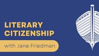 Literary Citizenship with Jane Friedman - #157