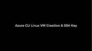 Azure CLI Linux VM Creation & SSH Key