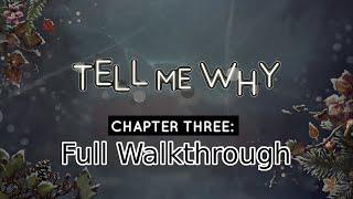 Tell Me Why Chapter 3 (Full Walkthrough)