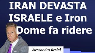 Iran devasta Israele e Iron Dome fa ridere