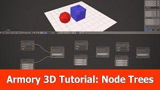 Armory 3D Engine Tutorial : Node Trees