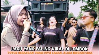 PUTUS BERAYEAN LAGU  SASAK YANG SEDANG VIRAL DI TIKTOK VERSI DIVA LARAS ALISA MEGANTARA.