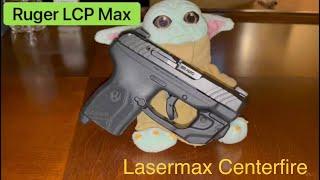 Ruger LCP Max with Lasermax Centerfire