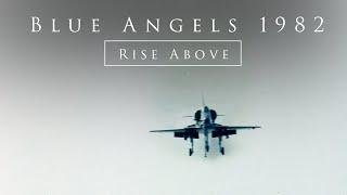 Blue Angels 1982: Rise Above (NEW DOCUMENTARY)