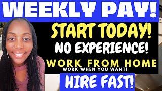 Fast Hire Work from Home Jobs 2023| Weekly Pay WFH Jobs| No Experience Needed Remote Jobs 