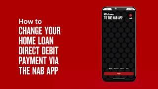 Change your home loan direct debit payment with the NAB app