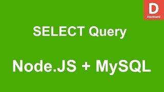 Node.JS SELECT Query How to display data in MySQL Database Table