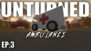 Unturned Russia - Ambulance - EP 3