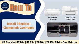 HP DeskJet 2855e 2810e 2820e 4255e 4220e Printer series:How to install replace change Ink Cartridges