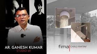 Ar. Ganesh Kumar From Studio69 Praises Fima's Sustainable Italian Fixtures in Bangalore Designs.