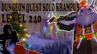 DUNGEON QUEST ROBLOX - SOLO KRAMPUS * LEVEL 240 *