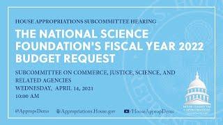 The National Science Foundation's Fiscal Year 2022 Budget Request (EventID=111427)