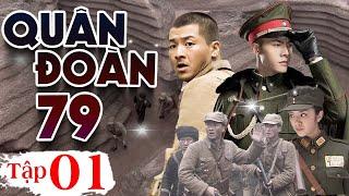 Phim Mới 2025 | Quân Đoàn 79 - Tập 01 | Siêu Phẩm Phim Kháng Nhật Hay Nhất Mọi Thời Đại