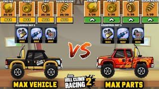 Max Parts V/s Max Vehicle [Which is the best?] - Hill Climb Racing 2