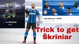 TRICK TO GET ŠKRINIAR IN INTER MILAN CLUB SELECTION | PES 2020 MOBILE