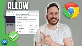 How To Allow Sites To Access Your Camera And Microphone In Google Chrome