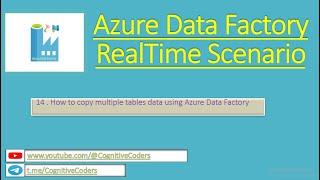 How to copy multiple tables data using ADF | Azure Data Factory | Real Time Scenario