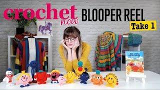 Crochet Now: Blooper Reel Take 1