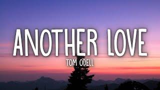 Tom Odell - Another Love (Lyrics)