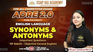 ENGLISH SYNONYMS & ANTONYMS | ADRE 2.0 | CSAP IAS ACADEMY