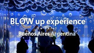 BLOW up experience La Rural Buenos Aires