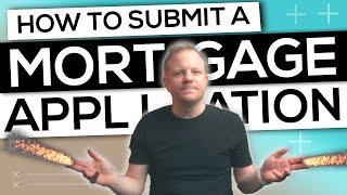 How to Submit a Mortgage Application: The Ultimate Guide