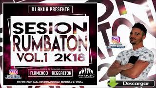 DJ Akua Sesión Rumbaton Vol .1  Flamenco - Reggaeton 2018  FM Music