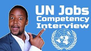 The CORRECT Way to Answer UN Competency Interview Questions