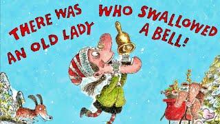 THERE WAS AN OLD LADY WHO SWALLOWED A BELL, Kids Christmas Holiday Read Aloud