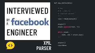 Python interview with a Facebook engineer: XML parser