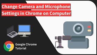 How to Change Camera and Microphone Permissions to Site in Chrome browser on Computer