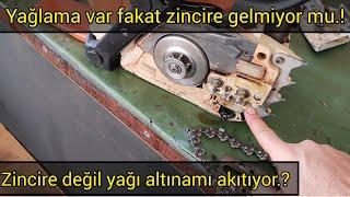 MOTORLU TESTERE ZİNCİRİ YAĞLAMA YAPMIYORSA SEBEBİ BU OLABİLİR.!