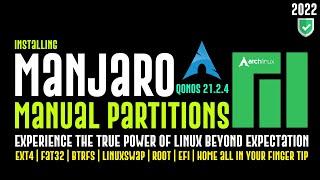 How to Install Manjaro 21.3.0 Manual Partitions | Linux Disk Partitions Guide for Manjaro 21.3