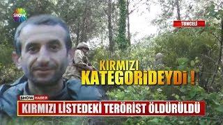 Kırmızı listedeki terörist öldürüldü