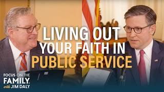 Living Out Your Christian Faith in Public Service - Speaker Mike Johnson