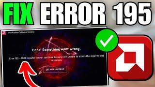 How To Fix AMD Installation Error 195