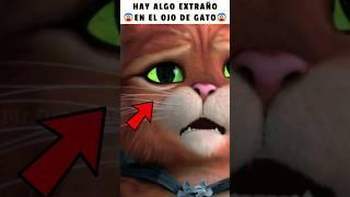 HAY ALGO EXTRAÑO EN EL OJO DE GATO | Gato con botas 2