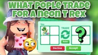 WHAT PEOPLE TRADE FOR A NEON FLY RIDE T REX! | Adopt Me!