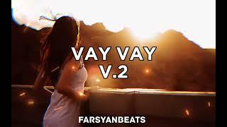 FARSYANBEATS - VAY VAY V.2 & HOVO // NEW DEEP 2023