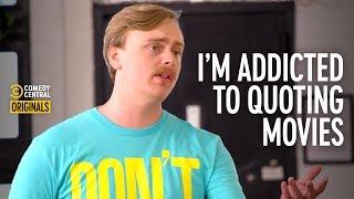 Guy Who Can’t Stop Quoting Movies (feat. @gustoonz) - Addiction Busters
