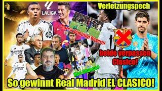 So gewinnt Real Madrid EL CLasico !!! | Verletzungspech geht weiter!|