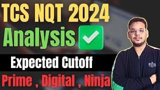 TCS NQT May Exam Analysis | TCS Expected Cut-off for Prime , Digital , Ninja | TCS NQT 2024