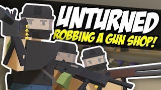 ROBBING A GUN SHOP - Unturned Bandit Roleplay | Military Show Up!