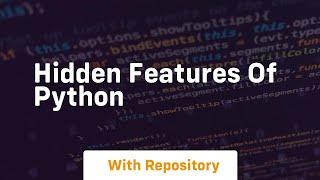 Hidden features of Python