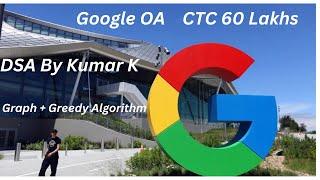 Super Hard Google OA | 60LPA | Graph Algorithmic Special Solution By Kumar K