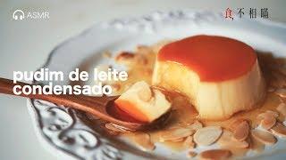  Brazilian Crème Caramel: Pudim de leite Condensado easy recipes(#ASMR)