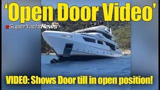 VIDEO: Shows Now Submerged Open Door on $40 Million Superyacht | SY News ep360