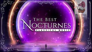 The Best Nocturnes Classical Music | Soothing Melancholy Piano Solo Melodies