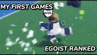 MY FIRST GAMES OF EGOIST RANKED! (EGOIST RANKED GAMEPLAY)